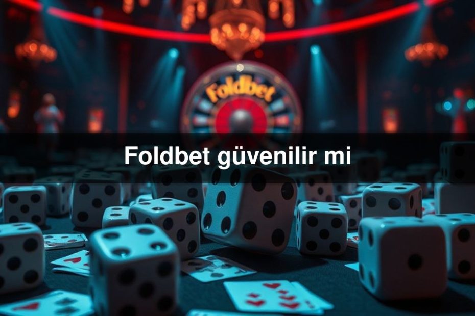 Foldbet güvenilir